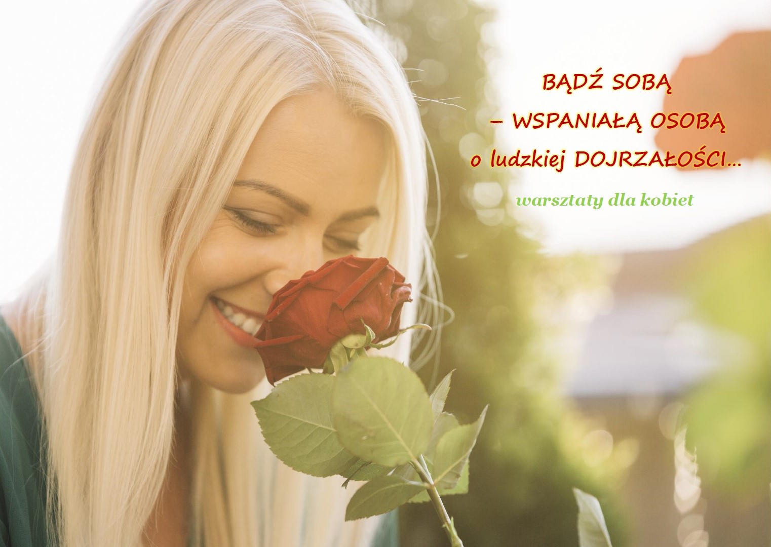 Bądź sobą – WSPANIAŁĄ OSOBĄ warsztaty dla kobiet o ludzkiej dojrzałości…