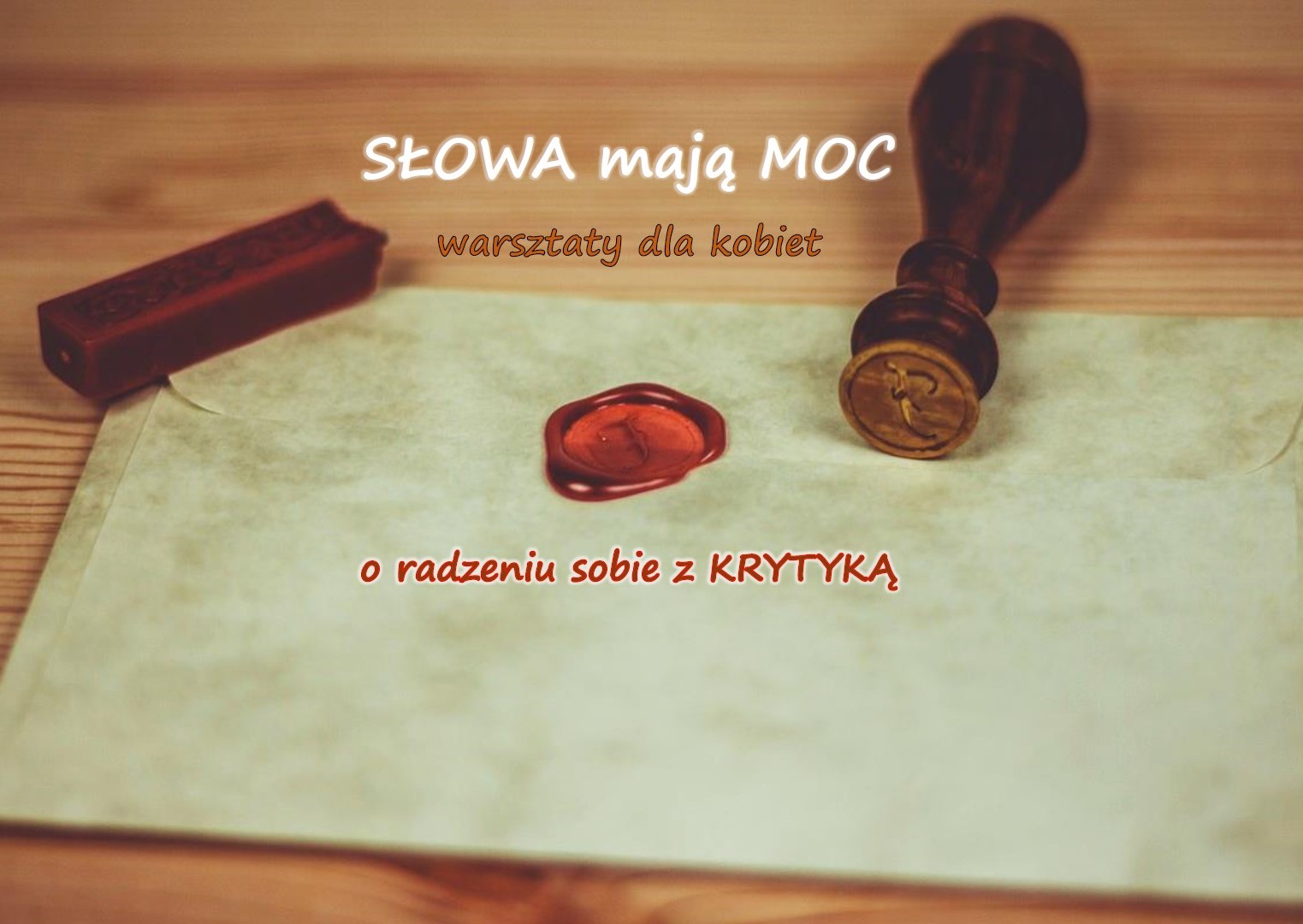 SŁOWA mają MOC czyli o radzeniu sobie z krytyką - warsztaty dla kobiet