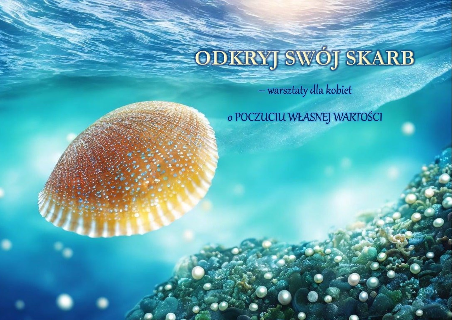 Odkryj swój SKARB - warsztaty dla kobiet o poczuciu własnej wartości