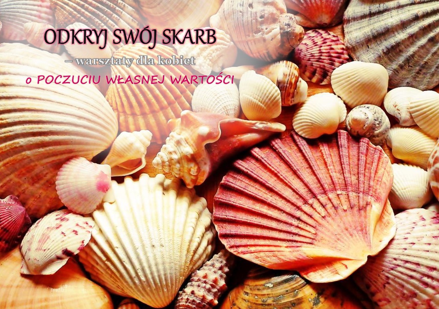 Odkryj swój SKARB - warsztaty dla kobiet o poczuciu własnej wartości